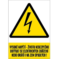 Značka Vysoké napětí – Životu nebezpečno dotýkat se elektrických zařízení nebo drátů i na zem spadlých!, samolepicí fólie, 210 × 297 mm